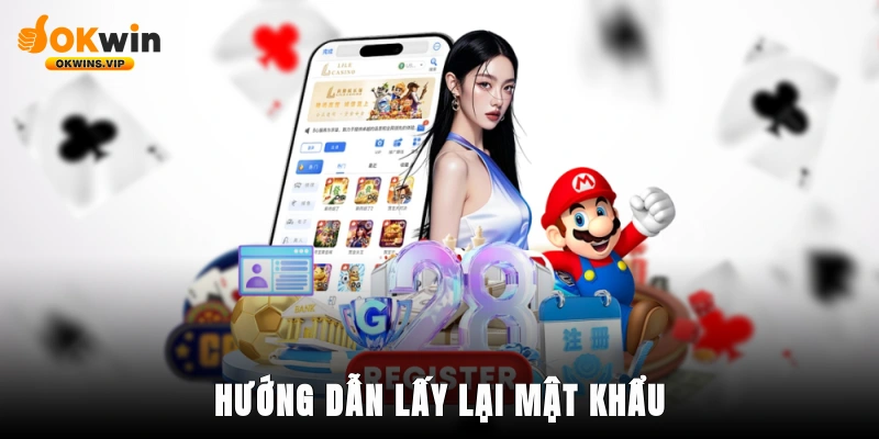 Hướng dẫn lấy lại mật khẩu