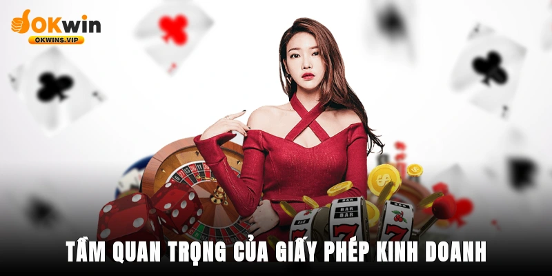 Tầm quan trọng của giấy phép kinh doanh